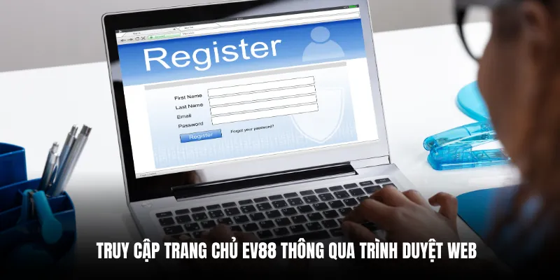 Truy cập trang chủ EV88 thông qua trình duyệt web.