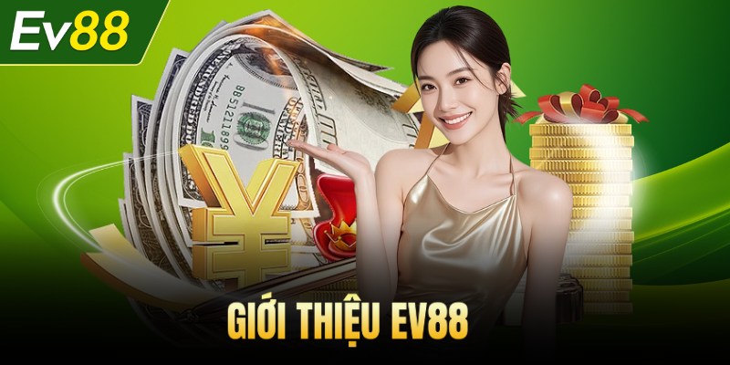 Giới thiệu Ev88