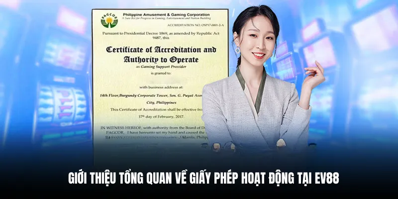 Sơ lược về giấy phép hoạt động tại EV88.