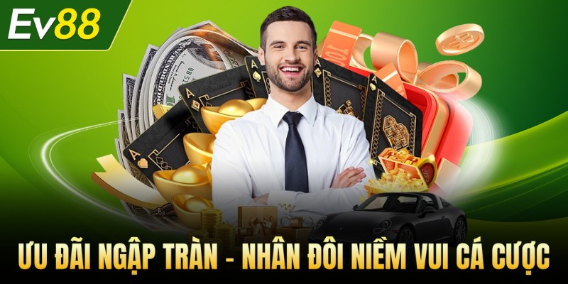 Ưu đãi ngập tràn - Nhân đôi niềm vui cá cược